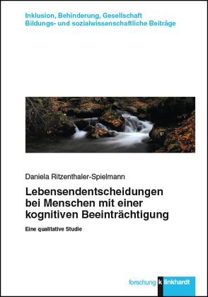 Lebensendentscheidungen bei Menschen mit einer kognitiven Beeinträchtigung von Ritzenthaler-Spielmann,  Daniela