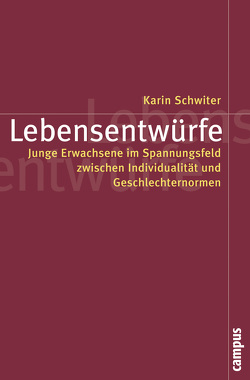 Lebensentwürfe von Schwiter,  Karin