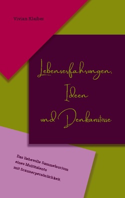 Lebenserfahrungen, Ideen und Denkanstösse von Klaiber,  Vivian