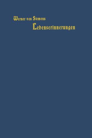 Lebenserinnerungen von von Siemens,  Werner