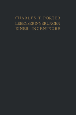 Lebenserinnerungen eines Ingenieurs von Nedden,  E., Nedden,  F., Porter,  Charles T.