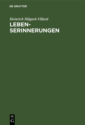 Lebenserinnerungen von Hilgard-Villard,  Heinrich