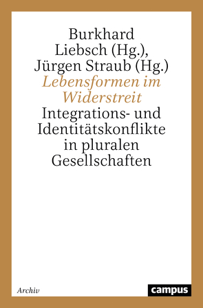 Lebensformen im Widerstreit von Liebsch,  Burkhard, Straub,  Jürgen