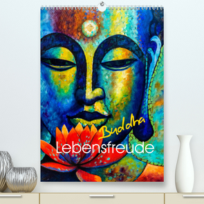 Lebensfreude Buddha (Premium, hochwertiger DIN A2 Wandkalender 2022, Kunstdruck in Hochglanz) von Voßen - Herzog von Laar am Rhein,  W.W.