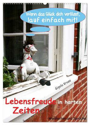 Lebensfreude in harten Zeiten (Wandkalender 2024 DIN A2 hoch), CALVENDO Monatskalender von Kruse,  Gisela