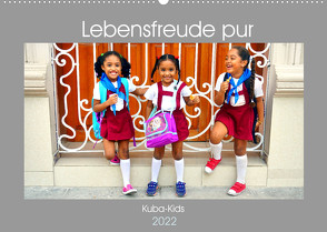 Lebensfreude pur – Kuba-Kids (Wandkalender 2022 DIN A2 quer) von von Loewis of Menar,  Henning