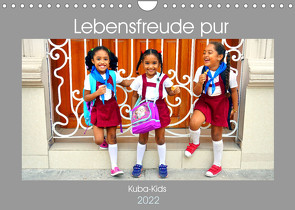 Lebensfreude pur – Kuba-Kids (Wandkalender 2022 DIN A4 quer) von von Loewis of Menar,  Henning