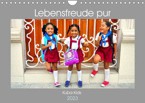 Lebensfreude pur – Kuba-Kids (Wandkalender 2023 DIN A4 quer) von von Loewis of Menar,  Henning