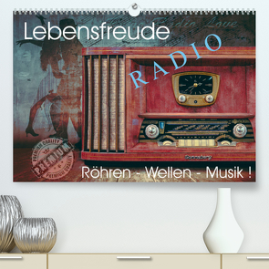 Lebensfreude Radio (Premium, hochwertiger DIN A2 Wandkalender 2022, Kunstdruck in Hochglanz) von von Laar am Rhein,  Herzog