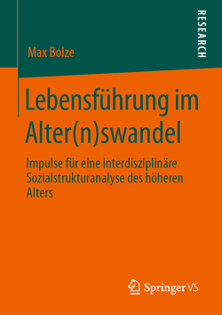 Lebensführung im Alter(n)swandel von Bolze,  Max