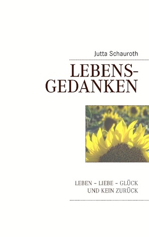 Lebensgedanken von Schauroth,  Jutta