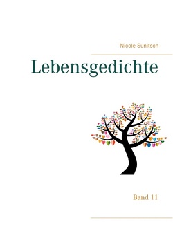 Lebensgedichte von Sunitsch,  Nicole