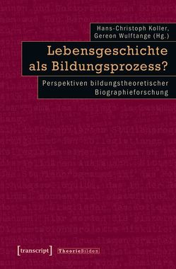 Lebensgeschichte als Bildungsprozess? von Koller,  Hans-Christoph, Wulftange,  Gereon