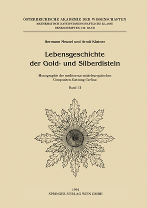 Lebensgeschichte der Gold- und Silberdisteln Monographie der mediterran-mitteleuropäischen Compositen-Gattung Carlina von Ehrendorfer,  F., Kästner,  Arndt, Meusel,  Hermann, Vitek,  E., Werner,  K.