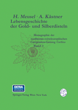 Lebensgeschichte der Gold- und Silberdisteln Monographie der mediterran-mitteleuropäischen Compositen-Gattung Carlina von Bohlmann,  F., Bortenschlager,  S., Braun,  U., Classen,  R., Dittrich,  M., Dörfelt,  H., Ehrendorfer,  F., Erbar,  C., Froebe,  A., Fürnkranz,  D., Greger,  H., Helmecke,  K., Hübl,  E., Jäger,  Eckehart J., Kästner,  Arndt, Körner,  C., Kruse,  I., Leins,  P., Meusel,  Hermann, Morawetz,  W., Morawetz-Waha,  M., Schmidt,  A., Sontag,  S., Stölzer,  I., Svoma,  E., Tohidast-Akrad,  M., Valant-Vetschera,  K., Vitek,  E.