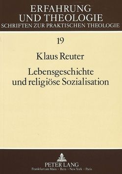 Lebensgeschichte und religiöse Sozialisation von Reuter,  Klaus