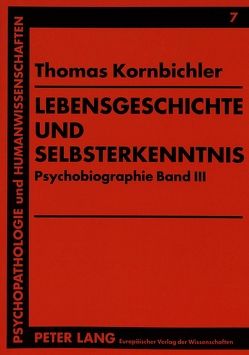 Lebensgeschichte und Selbsterkenntnis von Kornbichler,  Thomas