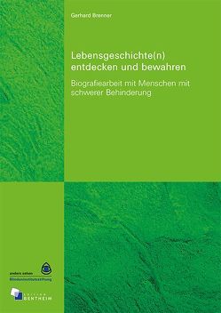 Lebensgeschichte(n) entdecken und bewahren von Brenner,  Gerhard