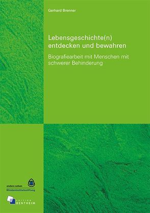 Lebensgeschichte(n) entdecken und bewahren von Brenner,  Gerhard