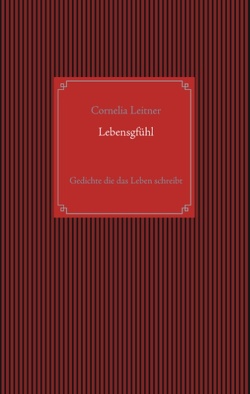 Lebensgfühl von Leitner,  Cornelia