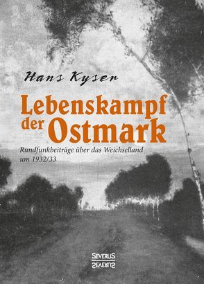 Lebenskampf der Ostmark von Kyser,  Hans