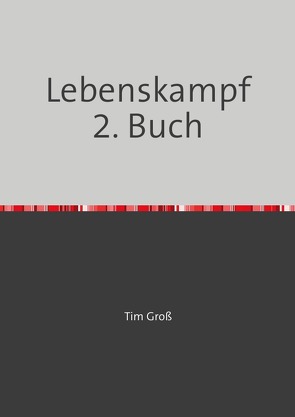 Lebenskampf von Groß,  Tim