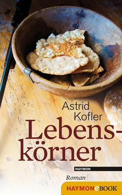 Lebenskörner von Kofler,  Astrid