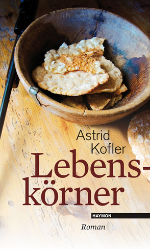 Lebenskörner von Kofler,  Astrid