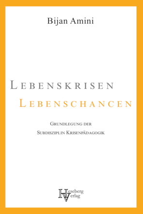 Lebenskrisen – Lebenschancen von Amini,  Bijan