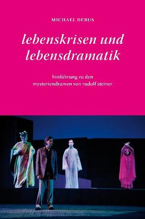 Lebenskrisen und Lebensdramatik von Debus,  Michael