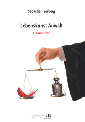 Lebenskunst Anwalt von Vorberg,  Sebastian
