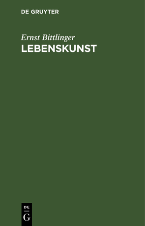 Lebenskunst von Bittlinger,  Ernst