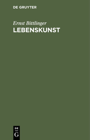 Lebenskunst von Bittlinger,  Ernst