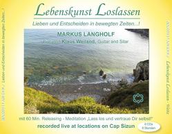 Lebenskunst Loslassen Teil 2 – Weite von Langholf,  Markus