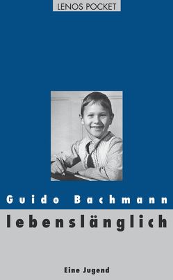 lebenslänglich von Bachmann,  Guido