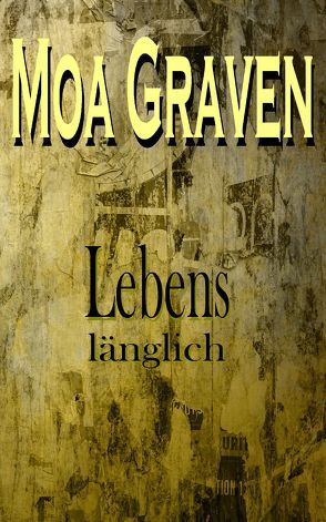 Lebenslänglich von Graven,  Moa