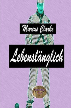 Lebenslänglich von Clarke,  Marcus