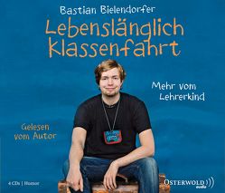 Lebenslänglich Klassenfahrt von Bielendorfer,  Bastian