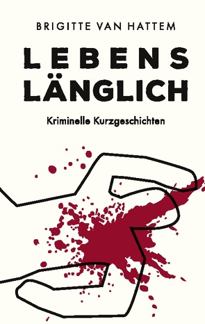 Lebenslänglich von van Hattem,  Brigitte