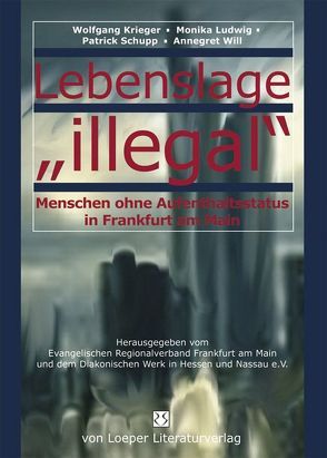 Lebenslage „illegal“ von Krieger,  Wolfgang, Ludwig,  Monika, Schupp,  Patrick, Will,  Annegret