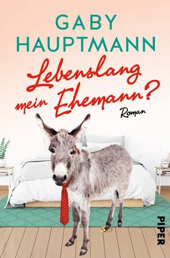 Lebenslang mein Ehemann? von Hauptmann,  Gaby