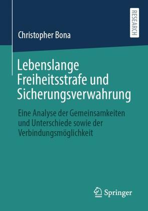 Lebenslange Freiheitsstrafe und Sicherungsverwahrung von Bona,  Christopher