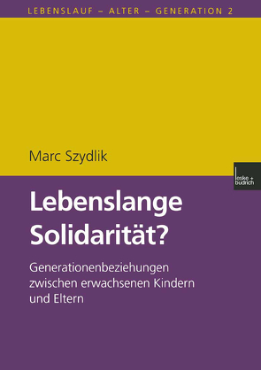 Lebenslange Solidarität? von Szydlik,  Marc