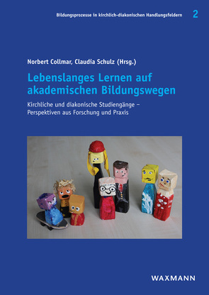 Lebenslanges Lernen auf akademischen Bildungswegen von Böhm,  Uwe, Collmar,  Norbert, Eidt,  Ellen, Günderoth,  Miriam, Hertneck,  Timmo, Hess,  Gerhard, Schulz,  Claudia