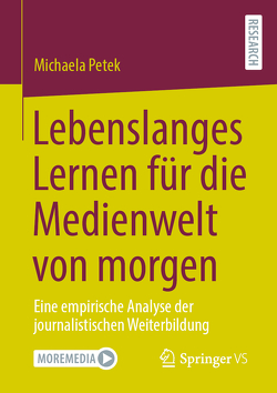 Lebenslanges Lernen für die Medienwelt von morgen von Petek,  Michaela