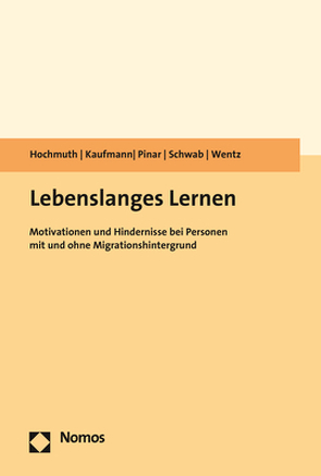 Lebenslanges Lernen von Hochmuth,  Uwe, Kaufmann,  Jürgen, Pinar,  Özer, Schwab,  Monika, Wentz,  Jana