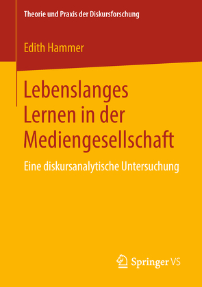 Lebenslanges Lernen in der Mediengesellschaft von Hammer,  Edith