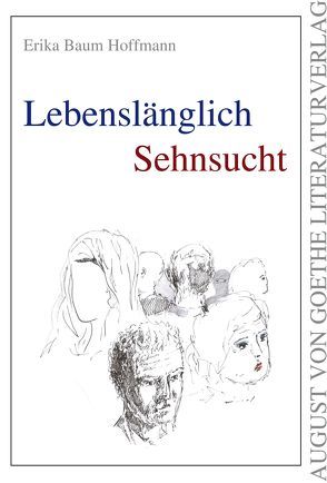 Lebenslänglich Sehnsucht von Baum Hoffmann,  Erika