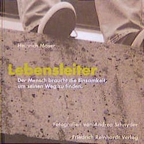 Lebensleiter von Moser,  Heinrich, Schnyder,  Andrea