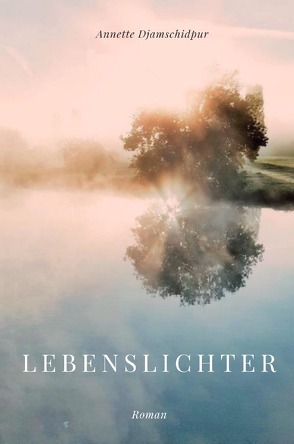 Lebenslichter von Djamschidpur,  Annette